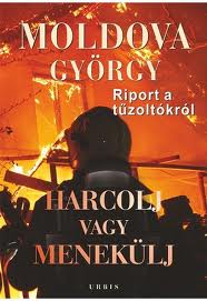 Harcolj vagy menekülj (Moldova György)